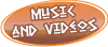 Music and videos